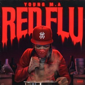 Young M.A, Red Flu, download ,zip, zippyshare, fakaza, EP, datafilehost, album, Hiphop, Hip hop music, Hip Hop Songs, Hip Hop Mix, Hip Hop, Rap, Rap Music