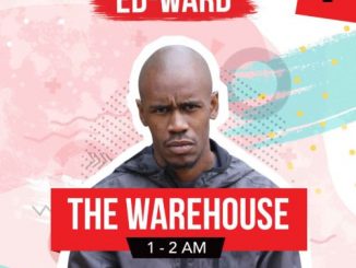 Ed-Ward, The Warehouse YFM Guest Mix, mp3, download, datafilehost, toxicwap, fakaza, Afro House, Afro House 2020, Afro House Mix, Afro House Music, Afro Tech, House Music