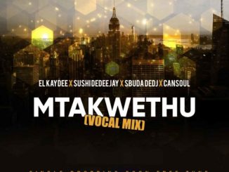 El’Kaydee, Sushi DeDeejay, Sbuda DeDj, Mtakwethu, Cansoul, mp3, download, datafilehost, toxicwap, fakaza, Afro House, Afro House 2020, Afro House Mix, Afro House Music, Afro Tech, House Music