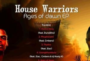 House Warriors, uZong’khumbula, 2Las, Cmbero, DJ Kooly K, mp3, download, datafilehost, toxicwap, fakaza, Afro House, Afro House 2020, Afro House Mix, Afro House Music, Afro Tech, House Music