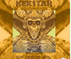 Kek’Star, ECHO, mp3, download, datafilehost, toxicwap, fakaza, Afro House, Afro House 2020, Afro House Mix, Afro House Music, Afro Tech, House Music