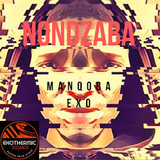 Manqoba Exo, Nondzaba, download ,zip, zippyshare, fakaza, EP, datafilehost, album, Afro House, Afro House 2020, Afro House Mix, Afro House Music, Afro Tech, House Music