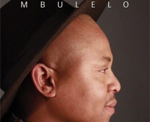 Mbulelo, Lu Nqabile, mp3, download, datafilehost, toxicwap, fakaza, Afro House, Afro House 2020, Afro House Mix, Afro House Music, Afro Tech, House Music