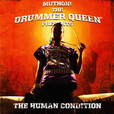 Muthoni Drummer Queen, The Human Condition, download ,zip, zippyshare, fakaza, EP, datafilehost, album, Afro House, Afro House 2020, Afro House Mix, Afro House Music, Afro Tech, House Music
