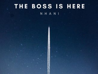 Nhani, Boss Is Here, download ,zip, zippyshare, fakaza, EP, datafilehost, album, Gqom Beats, Gqom Songs, Gqom Music, Gqom Mix, House Music