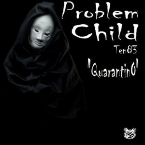 Problem Child Ten83, Quarantino, download ,zip, zippyshare, fakaza, EP, datafilehost, album, Deep House Mix, Deep House, Deep House Music, Deep Tech, Afro Deep Tech, House Music