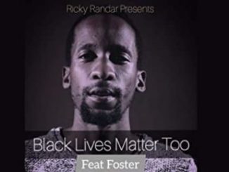 Ricky Randar, Black Lives Matter Too, Foster, mp3, download, datafilehost, toxicwap, fakaza, Afro House, Afro House 2020, Afro House Mix, Afro House Music, Afro Tech, House Music