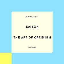 Saison, The Art Of Optimism, Extended Mix, mp3, download, datafilehost, toxicwap, fakaza, Afro House, Afro House 2020, Afro House Mix, Afro House Music, Afro Tech, House Music