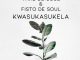 Thab De Soul, Fisto De Soul, Kwasukasukela, mp3, download, datafilehost, toxicwap, fakaza, Afro House, Afro House 2020, Afro House Mix, Afro House Music, Afro Tech, House Music