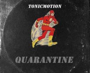 TonicMotion, Quarantine, Cosmicroche, mp3, download, datafilehost, toxicwap, fakaza, House Music, Amapiano, Amapiano 2020, Amapiano Mix, Amapiano Music
