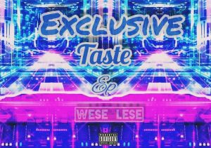 Wese Lese, Exclusive Taste, download ,zip, zippyshare, fakaza, EP, datafilehost, album, Afro House, Afro House 2020, Afro House Mix, Afro House Music, Afro Tech, House Music
