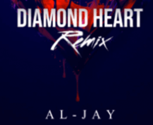 Al-Jay, Diamond Heart, Remix, mp3, download, datafilehost, toxicwap, fakaza, Afro House, Afro House 2020, Afro House Mix, Afro House Music, Afro Tech, House Music