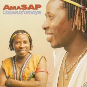 Amasap, Uzowuzw'umoya, download ,zip, zippyshare, fakaza, EP, datafilehost, album, Kwaito Songs, Kwaito, Kwaito Mix, Kwaito Music, Kwaito Classics