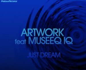 Artwork, Museeq IQ, Just Dream, Original Mix, mp3, download, datafilehost, toxicwap, fakaza, Afro House, Afro House 2020, Afro House Mix, Afro House Music, Afro Tech, House Music