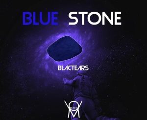 Blac Tears, Blue Stone, download ,zip, zippyshare, fakaza, EP, datafilehost, album, Deep House Mix, Deep House, Deep House Music, Deep Tech, Afro Deep Tech, House Music