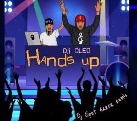 DJ Cleo, Hands Up, Dj Spet Error Remix, mp3, download, datafilehost, toxicwap, fakaza, Afro House, Afro House 2020, Afro House Mix, Afro House Music, Afro Tech, House Music