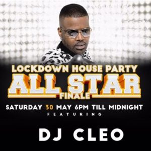 DJ Cleo, Lockdown House Party Finale Mix, mp3, download, datafilehost, toxicwap, fakaza, Afro House, Afro House 2020, Afro House Mix, Afro House Music, Afro Tech, House Music