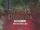 DJ Hudson, Alcohol, Problems, Mawe2, Khuli Chana, mp3, download, datafilehost, toxicwap, fakaza, Afro House, Afro House 2020, Afro House Mix, Afro House Music, Afro Tech, House Music