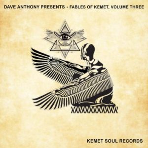 Dave Anthony Presents, Fables of Kemet, Vol. 3, download ,zip, zippyshare, fakaza, EP, datafilehost, album, Afro House, Afro House 2020, Afro House Mix, Afro House Music, Afro Tech, House Music
