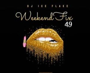 Dj Ice Flake, WeekendFix 49 2020, mp3, download, datafilehost, toxicwap, fakaza, Afro House, Afro House 2020, Afro House Mix, Afro House Music, Afro Tech, House Music