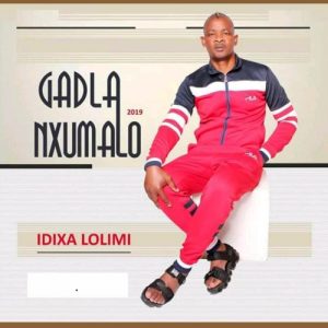 Gadla Nxumalo, Idixa Lolimi, download ,zip, zippyshare, fakaza, EP, datafilehost, album, Maskandi Songs, Maskandi, Maskandi Mix, Maskandi Music, Maskandi Classics