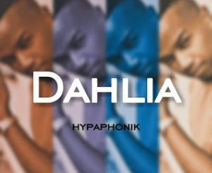 Hypaphonik, Dahlia, mp3, download, datafilehost, toxicwap, fakaza, Afro House, Afro House 2020, Afro House Mix, Afro House Music, Afro Tech, House Music