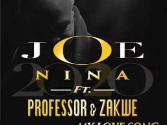 Joe Nina, Professor, My Love Song, Uthand’ Ingoma Yam, Zakwe, mp3, download, datafilehost, toxicwap, fakaza, Afro House, Afro House 2020, Afro House Mix, Afro House Music, Afro Tech, House Music