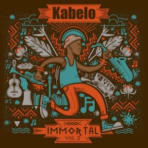 Kabelo, Immortal Vol. 3, download ,zip, zippyshare, fakaza, EP, datafilehost, album, Afro House, Afro House 2020, Afro House Mix, Afro House Music, Afro Tech, House Music