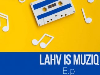 LAHV, LAHV Is Musiq, download ,zip, zippyshare, fakaza, EP, datafilehost, album, Afro House, Afro House 2020, Afro House Mix, Afro House Music, Afro Tech, House Music