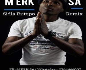 M’erk SA, Sidla Butepo, Remix, DJ Sbhuranation, Naija, mp3, download, datafilehost, toxicwap, fakaza, Afro House, Afro House 2020, Afro House Mix, Afro House Music, Afro Tech, House Music