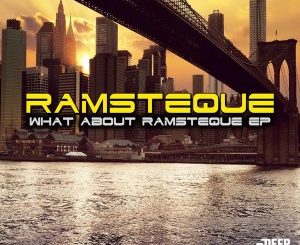 RamsTeque, What About RamsTeque, download ,zip, zippyshare, fakaza, EP, datafilehost, album, Afro House, Afro House 2020, Afro House Mix, Afro House Music, Afro Tech, House Music