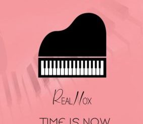 Real Nox, Time Is Now, download ,zip, zippyshare, fakaza, EP, datafilehost, album, House Music, Amapiano, Amapiano 2020, Amapiano Mix, Amapiano Music