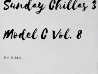 Sima, Sunday Chillas Mix 3 Model C Vol. 8, mp3, download, datafilehost, toxicwap, fakaza, Afro House, Afro House 2020, Afro House Mix, Afro House Music, Afro Tech, House Music