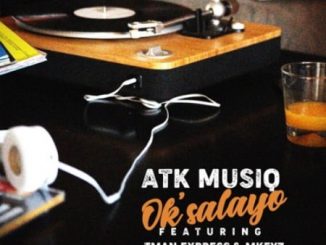 ATK Musiq, Ok’salayo, Tman Xpress, Mkeyz, mp3, download, datafilehost, toxicwap, fakaza, Afro House, Afro House 2020, Afro House Mix, Afro House Music, Afro Tech, House Music