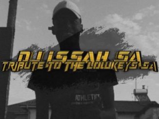 DJ Issah SA, Tribute To The Lowkeys, mp3, download, datafilehost, toxicwap, fakaza, Afro House, Afro House 2020, Afro House Mix, Afro House Music, Afro Tech, House Music