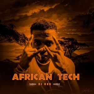 DJ NGK, African Tech, download ,zip, zippyshare, fakaza, EP, datafilehost, album, Afro House, Afro House 2020, Afro House Mix, Afro House Music, Afro Tech, House Music