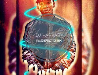 DJ VarVar, Amazon, AfroTech Mix, mp3, download, datafilehost, toxicwap, fakaza, Afro House, Afro House 2020, Afro House Mix, Afro House Music, Afro Tech, House Music