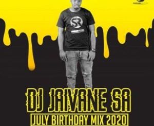 Dj Jaivane, July Birthday Month 2020, 2Hour Live Mix, mp3, download, datafilehost, toxicwap, fakaza, House Music, Amapiano, Amapiano 2020, Amapiano Mix, Amapiano Music