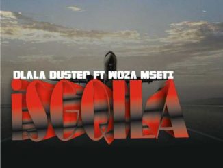 Dlala Duster, Isgqila, Woza Msetii, mp3, download, datafilehost, toxicwap, fakaza, Afro House, Afro House 2020, Afro House Mix, Afro House Music, Afro Tech, House Music