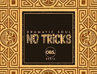 Drumatic Soul, No Tricks, download ,zip, zippyshare, fakaza, EP, datafilehost, album, Afro House, Afro House 2020, Afro House Mix, Afro House Music, Afro Tech, House Music