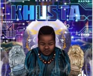 Heavy K, Khusta, download ,zip, zippyshare, fakaza, EP, datafilehost, album, Hiphop, Hip hop music, Hip Hop Songs, Hip Hop Mix, Hip Hop, Rap, Rap Music