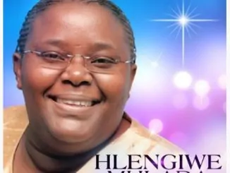 Hlengiwe Mhlaba,Sewakhile, Video, mp3, download, datafilehost, toxicwap, fakaza, Gospel Songs, Gospel, Gospel Music, Christian Music, Christian Songs