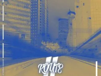 Kamo Mphela, Lieutenant-X, Thapelo Kganane, Route 2, download ,zip, zippyshare, fakaza, EP, datafilehost, album, Afro House, Afro House 2020, Afro House Mix, Afro House Music, Afro Tech, House Music
