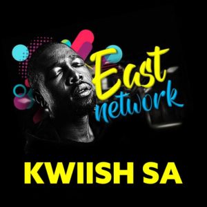 Kwiish SA, East Network, download ,zip, zippyshare, fakaza, EP, datafilehost, album, House Music, Amapiano, Amapiano 2020, Amapiano Mix, Amapiano Music