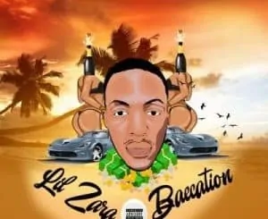 Lil Zara, Baecation, download ,zip, zippyshare, fakaza, EP, datafilehost, album, Hiphop, Hip hop music, Hip Hop Songs, Hip Hop Mix, Hip Hop, Rap, Rap Music