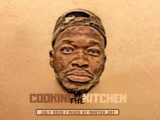 Master Jay, Cooking In The Kitchen, Guest mix, mp3, download, datafilehost, toxicwap, fakaza, Afro House, Afro House 2020, Afro House Mix, Afro House Music, Afro Tech, House Music