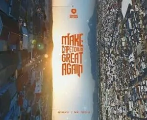 Mr Thela, Mshayi, Make Cape Town Great Again, download ,zip, zippyshare, fakaza, EP, datafilehost, album, Gqom Beats, Gqom Songs, Gqom Music, Gqom Mix, House Music