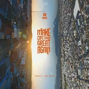 Mr Thela, Mshayi, Make Cape Town Great Again, download ,zip, zippyshare, fakaza, EP, datafilehost, album, Gqom Beats, Gqom Songs, Gqom Music, Gqom Mix, House Music
