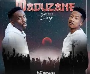 Newlandz Finest, Maduzane, Scoop, mp3, download, datafilehost, toxicwap, fakaza, Afro House, Afro House 2020, Afro House Mix, Afro House Music, Afro Tech, House Music
