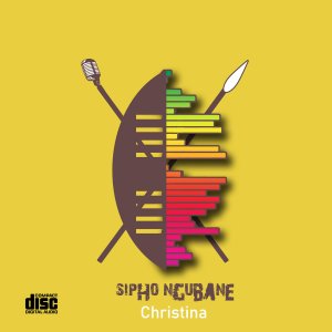 Sipho Ngubane, Christina, download ,zip, zippyshare, fakaza, EP, datafilehost, album, Afro House, Afro House 2020, Afro House Mix, Afro House Music, Afro Tech, House Music